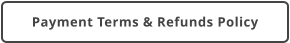 Payment Terms & Refunds Policy