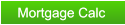 Mortgage Calc Mortgage Calc